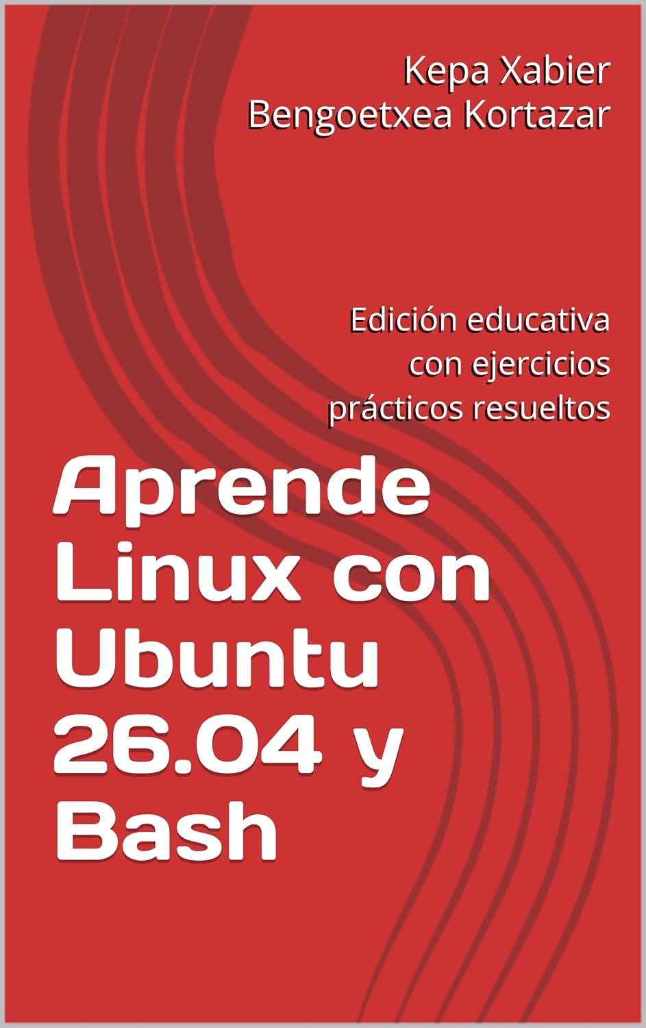 Aprende Linux con Ubuntu 26.04 y Bash: Edición educativa con ejercicios prácticos resueltos (Spanish Edition) baixar o livro de graça