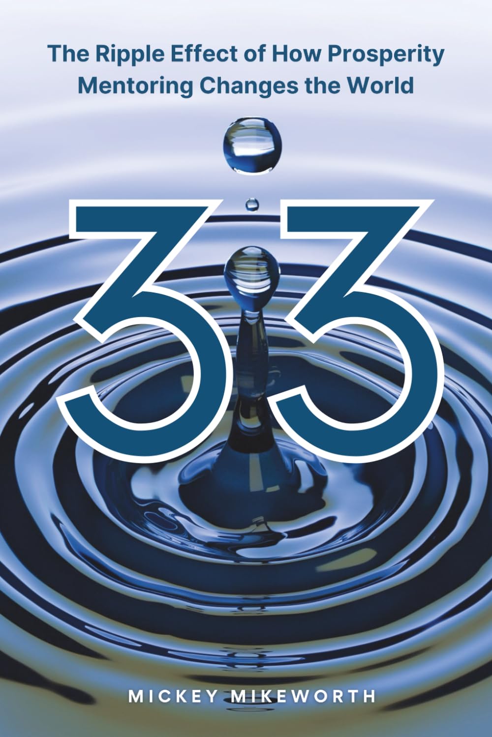 ler totalmente 33: The Ripple Effect of How Prosperity Mentoring Changes the World