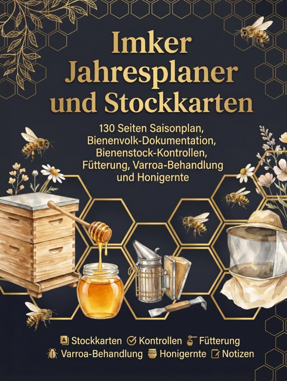 capítulo por capítulo baixar Imker Jahresplaner und Stockkarten: 130 Seiten Saisonplan, Bienenvolk-Dokumentation, Bienenstock-Kontrollen, Fütterung, Varroa-Behandlung und Honigernte (German Edition)