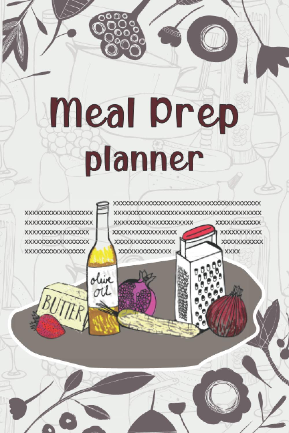 ler totalmente Meal Prep Planner Notebook: Pre making meals for the week Organizer - with Grocery list, Notes, Weekly Planner