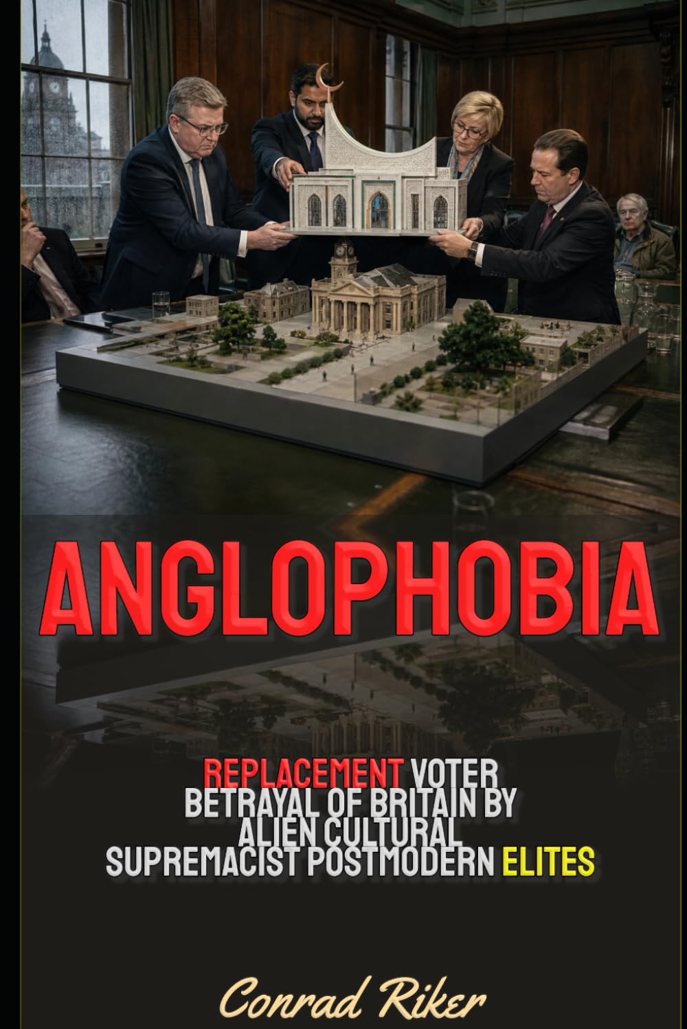 Anglophobia: Replacement Voter Betrayal Of Britain By Alien Cultural Supremacist Postmodern Elites (Redpilled Counter Cultural Reformation (Satire)) baixar o livro de graça