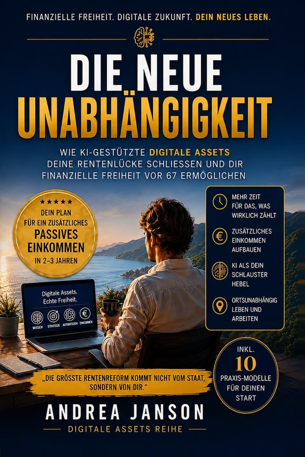 Die neue Unabhängigkeit: Wie KI-gestützte digitale Assets deine Rentenlücke schließen und dir finanzielle Freiheit vor 67 ermöglichen (German Edition) baixar livro de graça