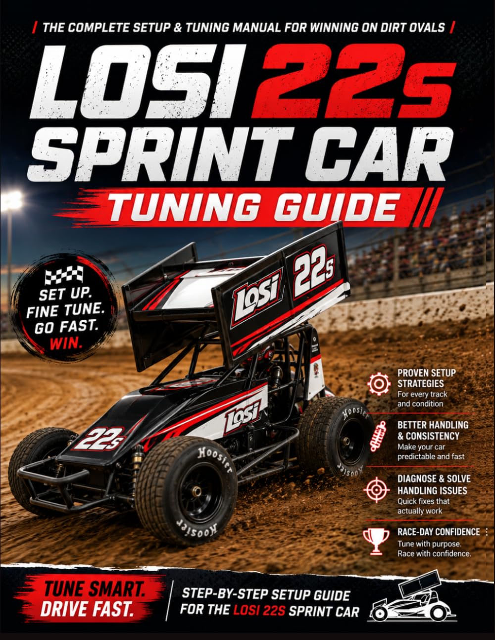 Losi 22S Sprint Car Tuning Guide: A Practical Race-Day Setup Handbook to Improve Handling, Diagnose Common Problems, Read Track Conditions, and Build Faster, More Consistent Dirt Oval Setups baixar o livro de graça