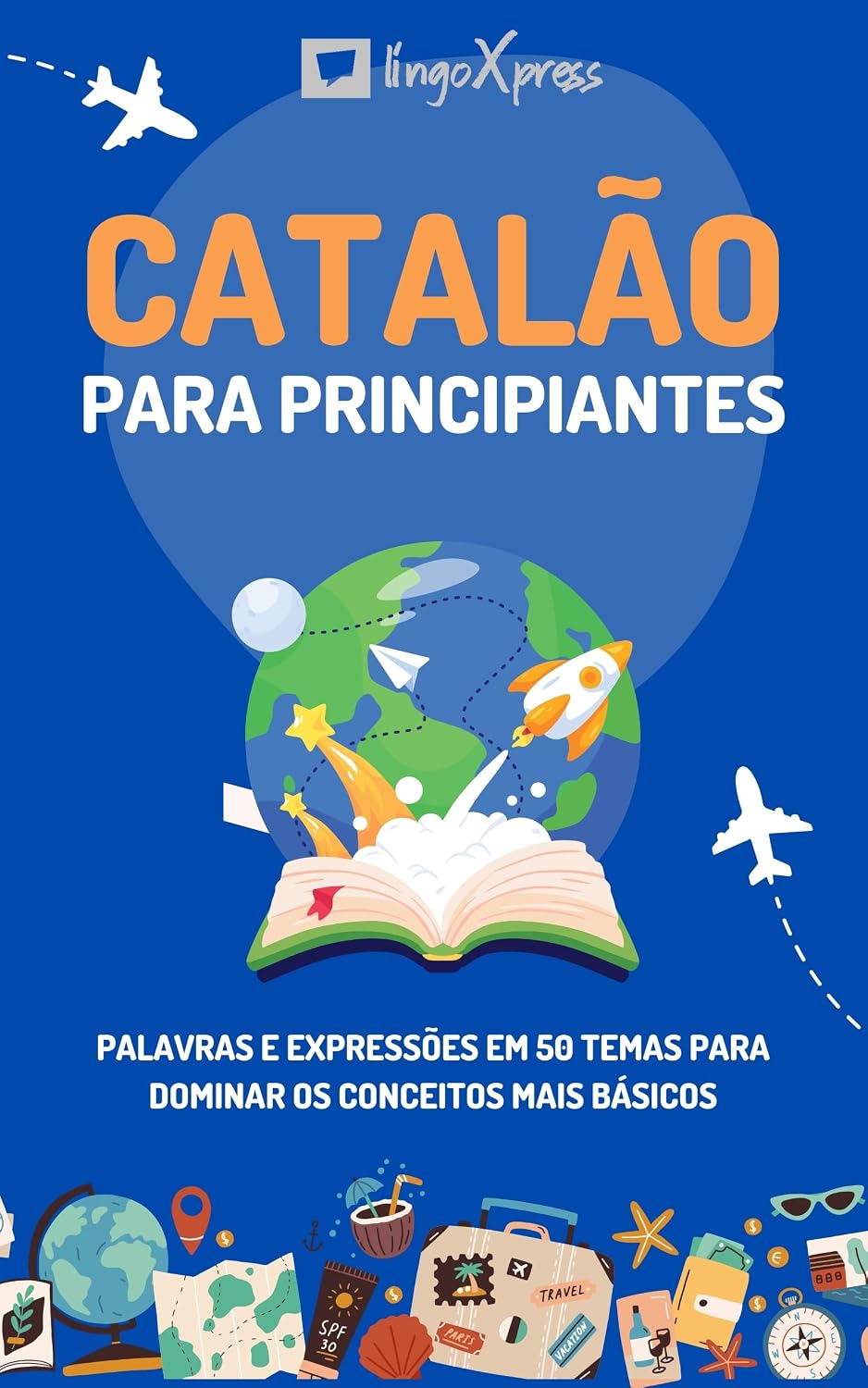 Catalão para principiantes: Palavras e expressões em 50 temas para dominar os conceitos mais básicos baixar o livro de graça