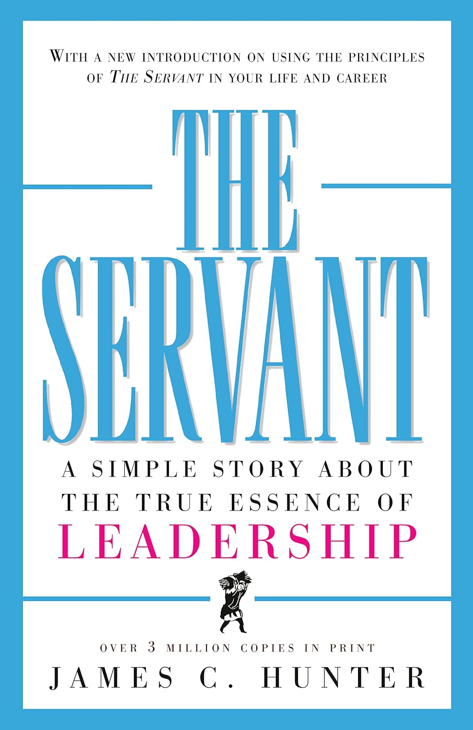 ler totalmente The Servant: A Simple Story About the True Essence of Leadership (English Edition)