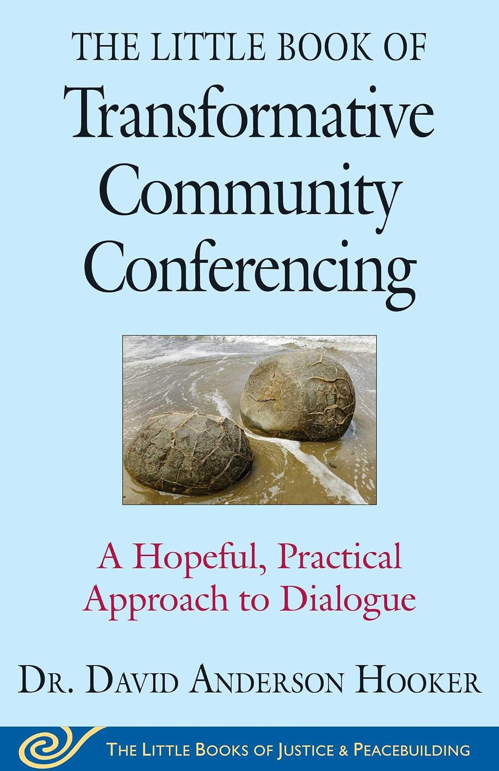 ler totalmente The Little Book of Transformative Community Conferencing: A Hopeful, Practical Approach to Dialogue