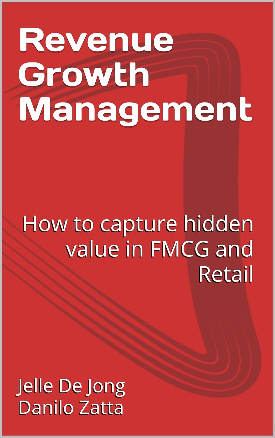 ler totalmente Revenue Growth Management: How to capture hidden value in FMCG and Retail (English Edition)