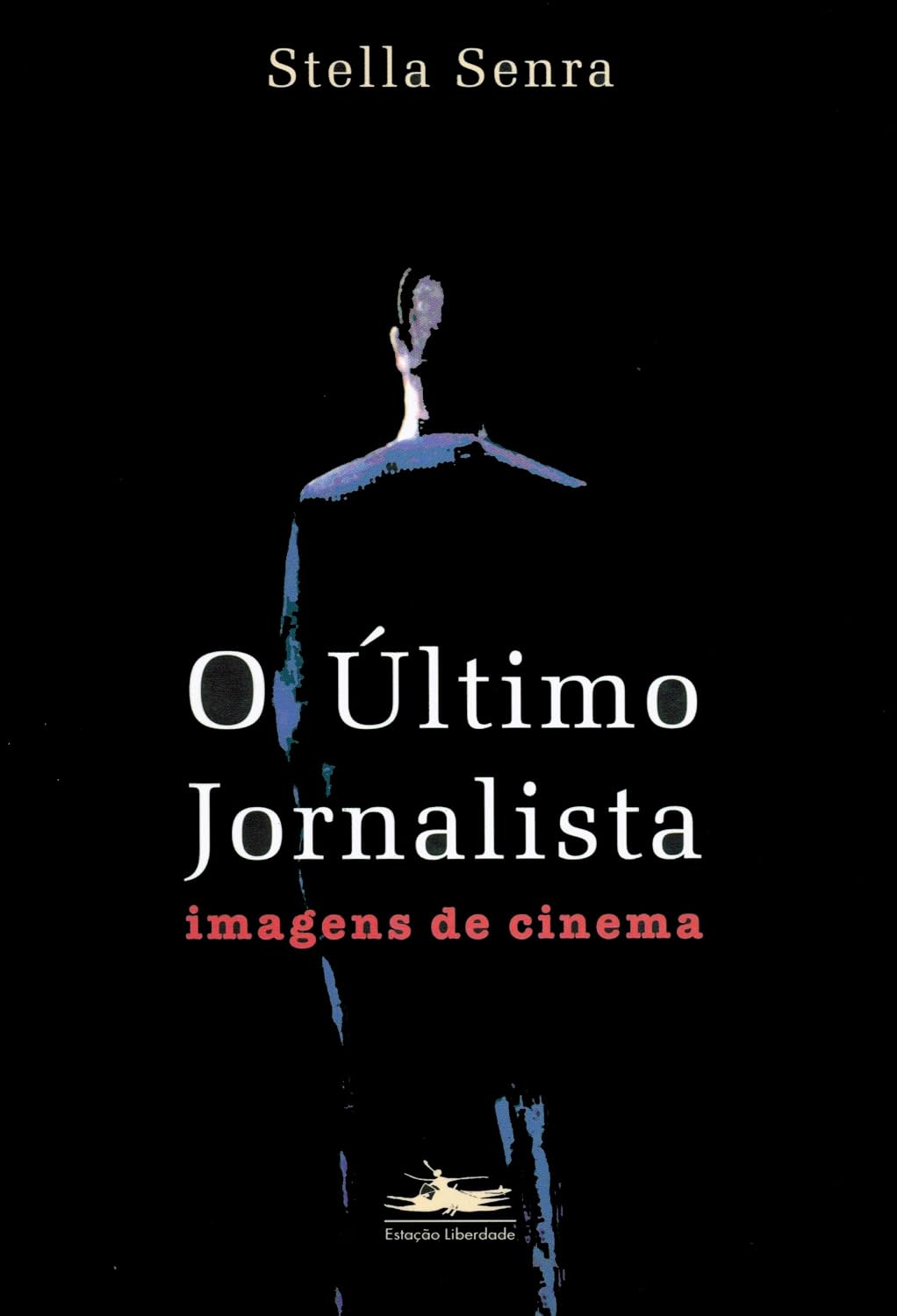 O último jornalista: imagens de cinema baixar livro de graça