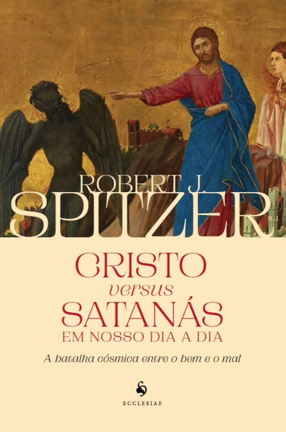 Cristo versus Satanás em nosso dia a dia baixar livro de graça