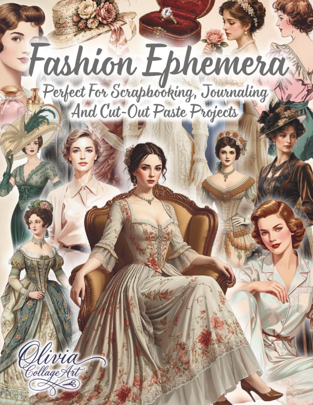 Fashion Ephemera: Over 200 Fashion Ephemera Cut-Outs for Junk Journals, Scrapbooking, Collage Art, Fussy Cutting, Mixed Media and Creative Paper Crafts baixar o livro de graça