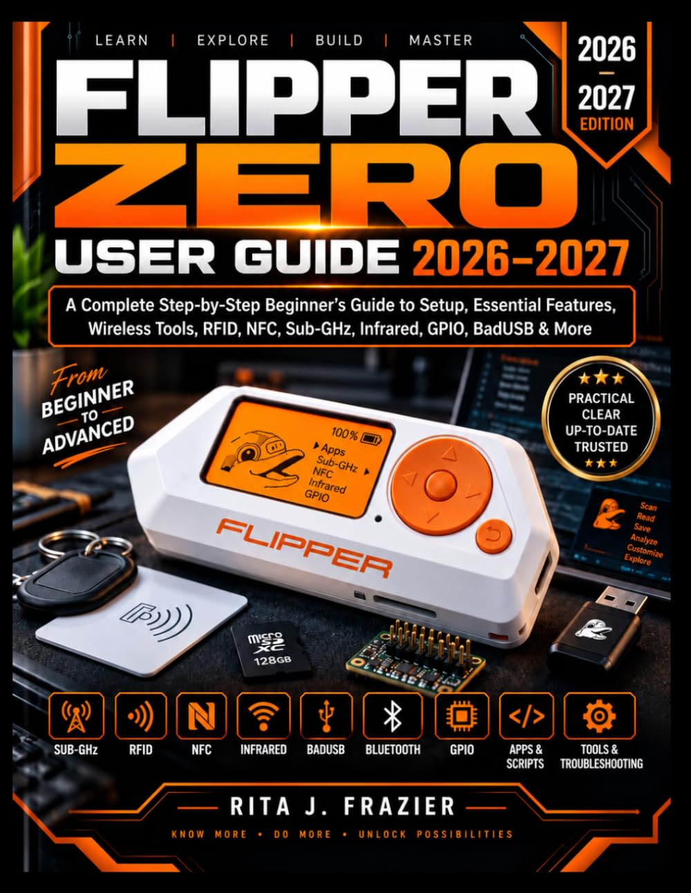 capítulo por capítulo baixar Flipper Zero User Guide 2026-2027: A Complete Step-by-Step Beginner's Guide to Setup, Essential Features, Wireless Tools, RFID, NFC, Sub-GHz, Infrared, GPIO, BadUSB & More