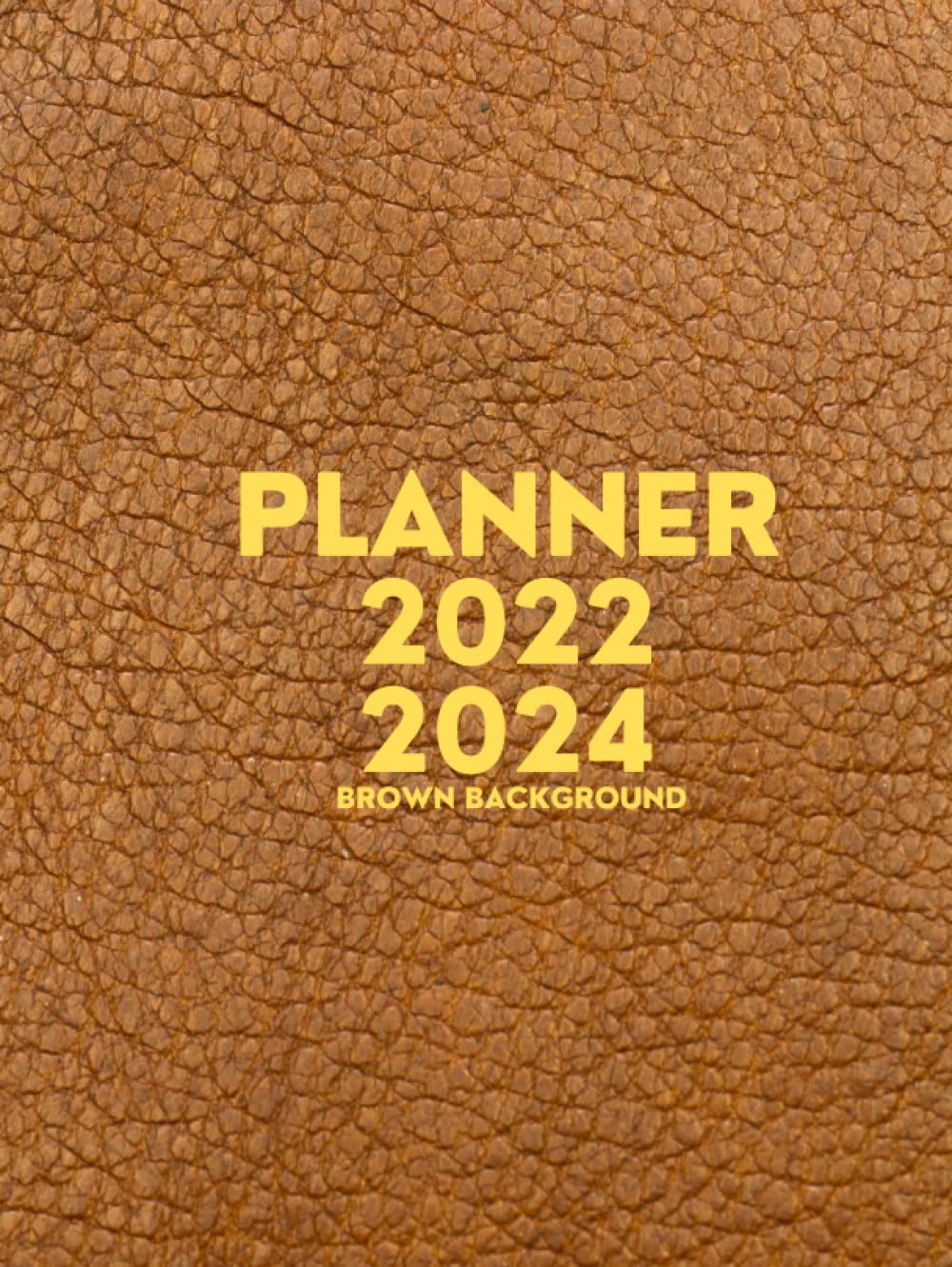 ler totalmente 2022-2024 Brown Background Planner: The Brown Background Design with 3 years plans and 24 months Hardcover