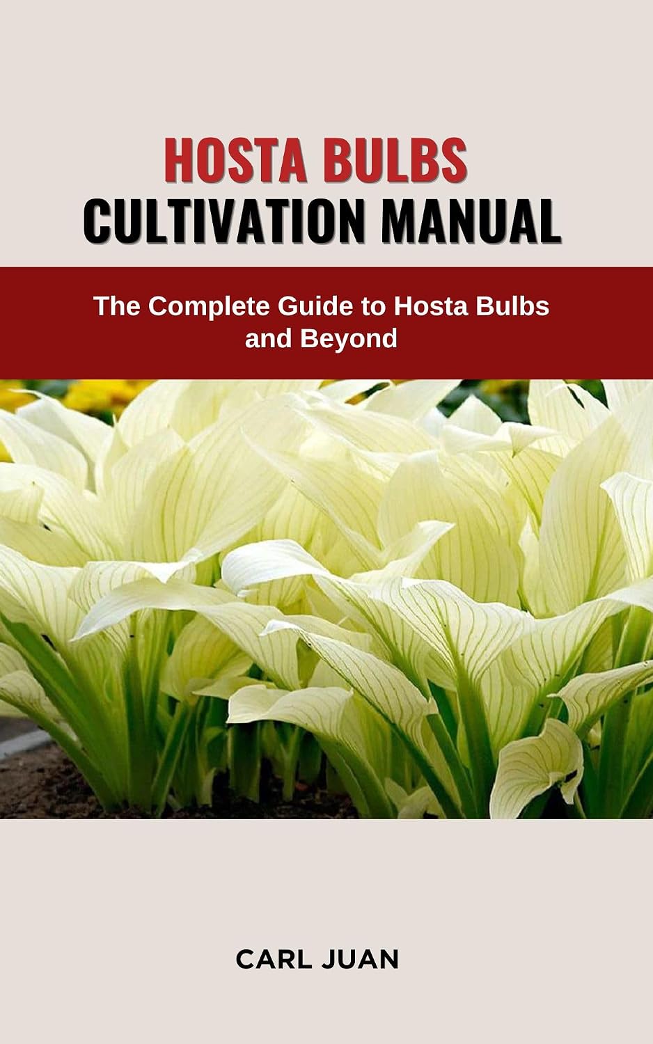 ler totalmente HOSTA BULBS CULTIVATION MANUAL: The Complete Guide to Hosta Bulbs and Beyond (English Edition)