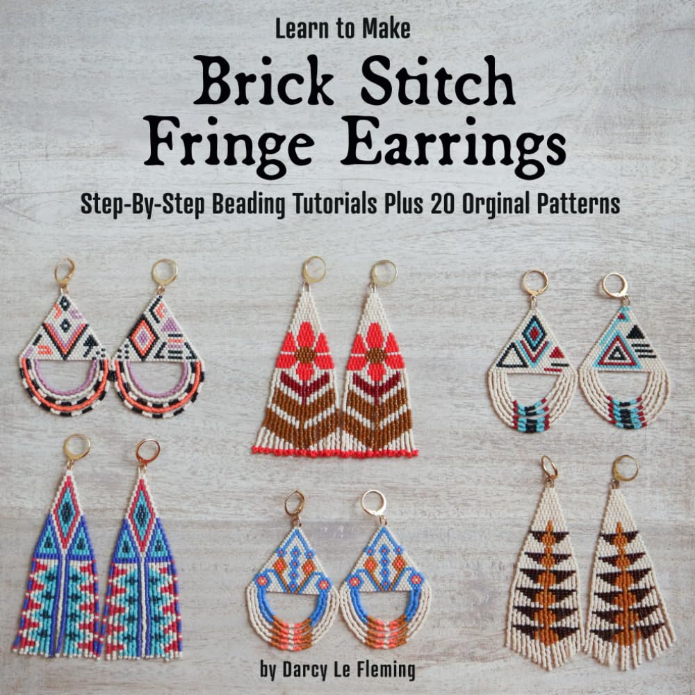 Learn to Make Brick Stitch Fringe Earrings: Step-by-Step Beading Tutorials Plus 20 Original Designs (Beading for Beginners) baixar livro de graça