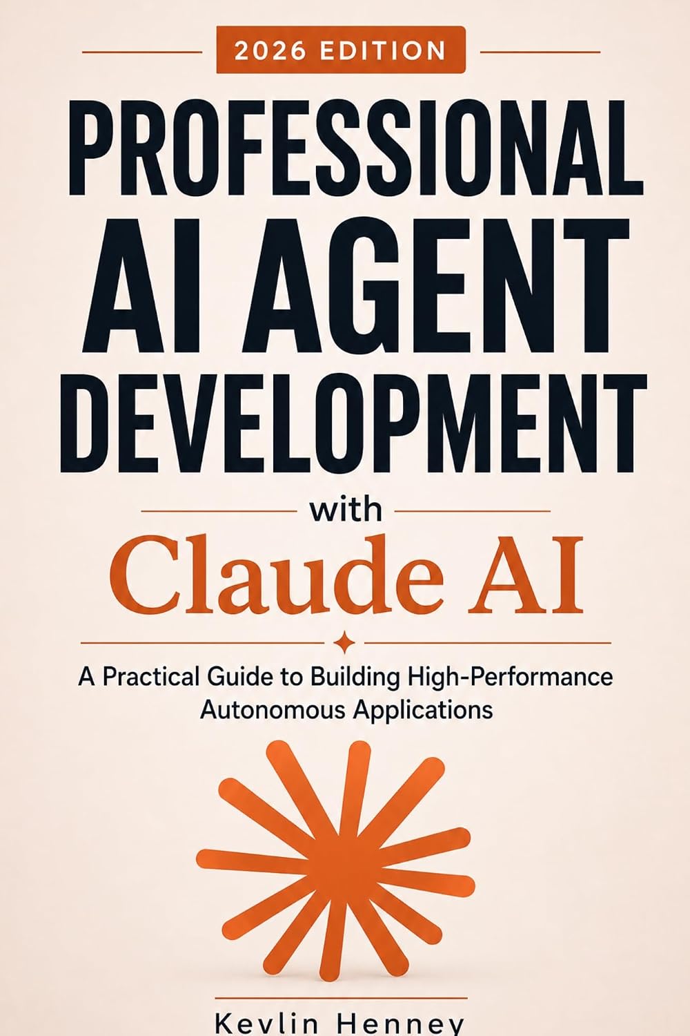 capítulo por capítulo baixar Professional AI Agent Development with Claude AI: A Practical Guide to Building High-Performance Autonomous Applications (English Edition)