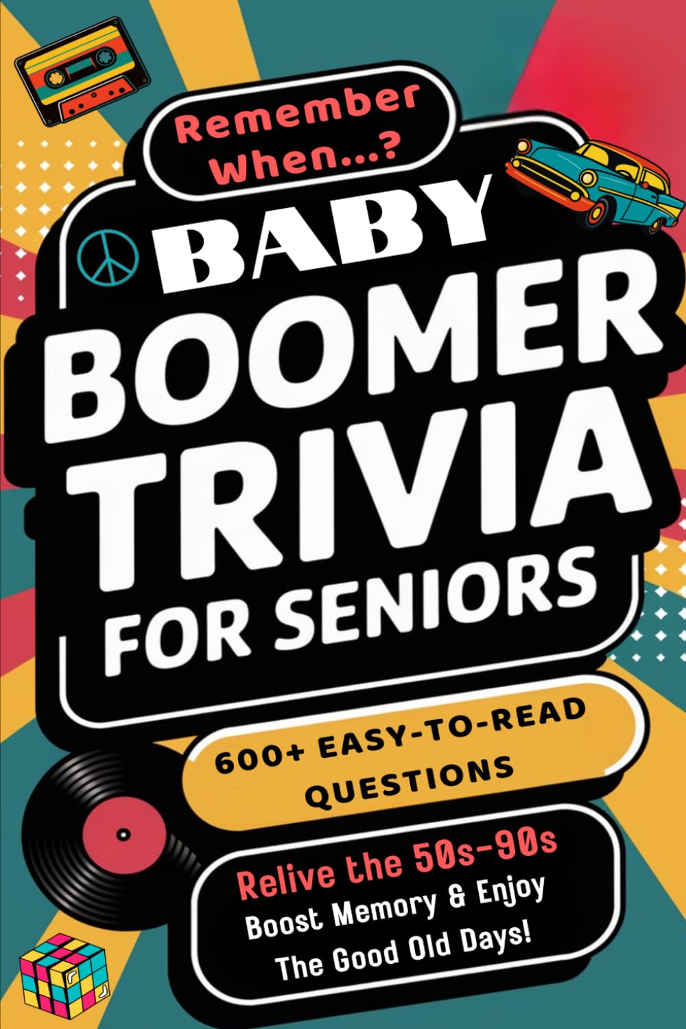 ler totalmente BABY BOOMER TRIVIA FOR SENIORS: Remember When…? 600+ Easy-to-Read Questions to Relive the 1950s–1990s | Fun Memory Games & Nostalgic Quiz Challenges, Gift for Seniors
