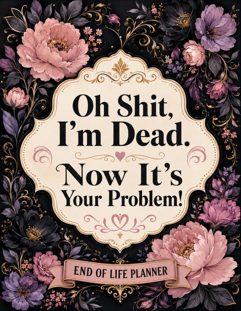 capítulo por capítulo baixar Oh Shit, I’m Dead. Now It’s Your Problem!: A Simple Home Organization Planner for Daily, Weekly, Monthly, Seasonal Cleaning, Supplies, Decluttering, and Notes