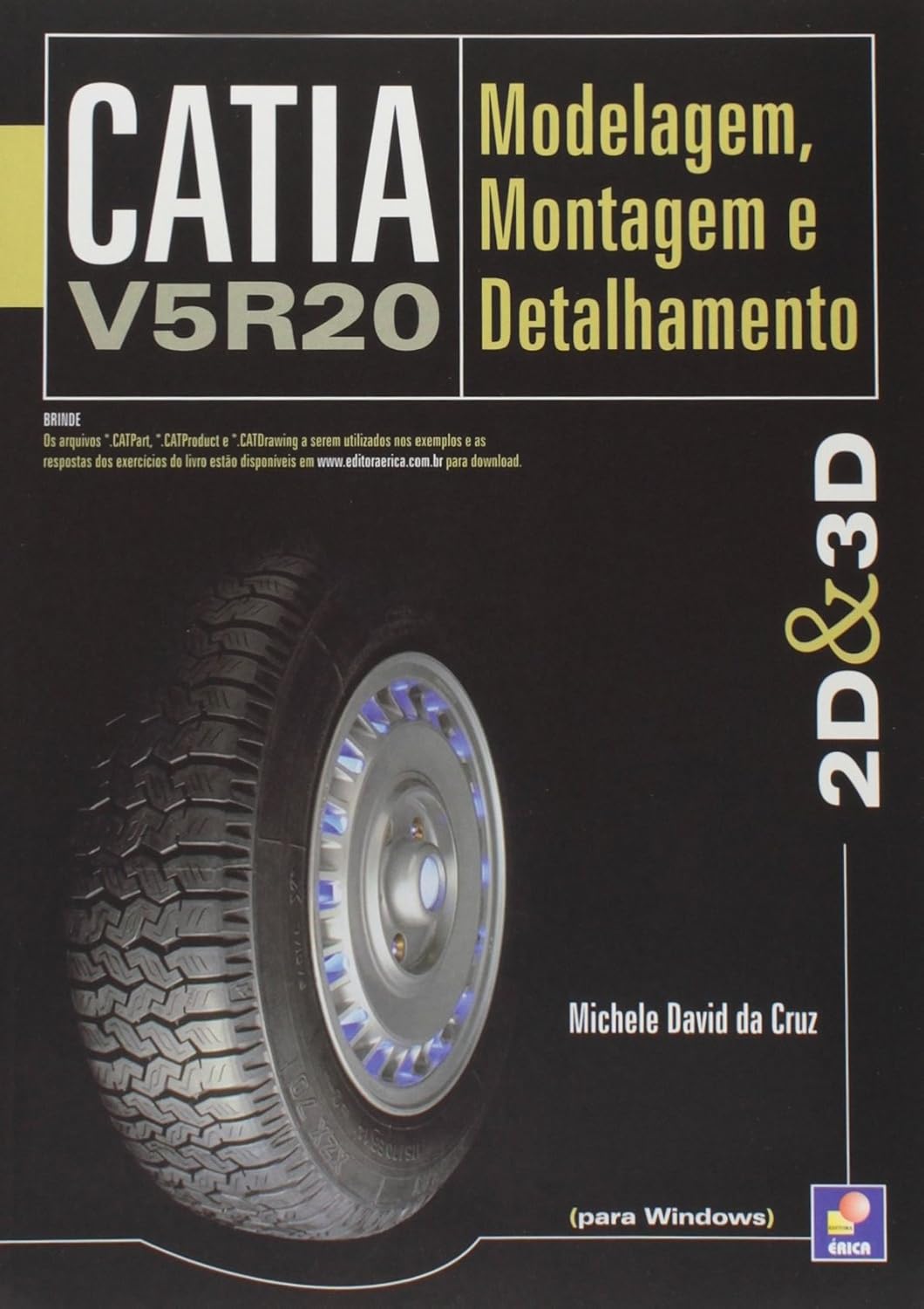 Catia V5R20: Modelagem, montagem e detalhamento 2D e 3D baixar livro de graça
