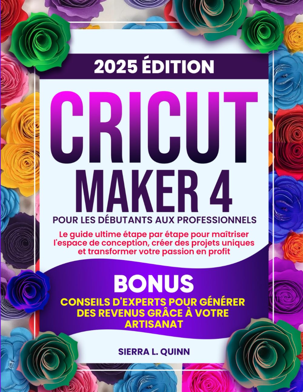 ler totalmente CRICUT MAKER 4 POUR LES DÉBUTANTS AUX PROFESSIONNELS: Le guide ultime étape par étape pour maîtriser l'espace de conception, créer des projets uniques... d'experts pour générer des revenus grâce à