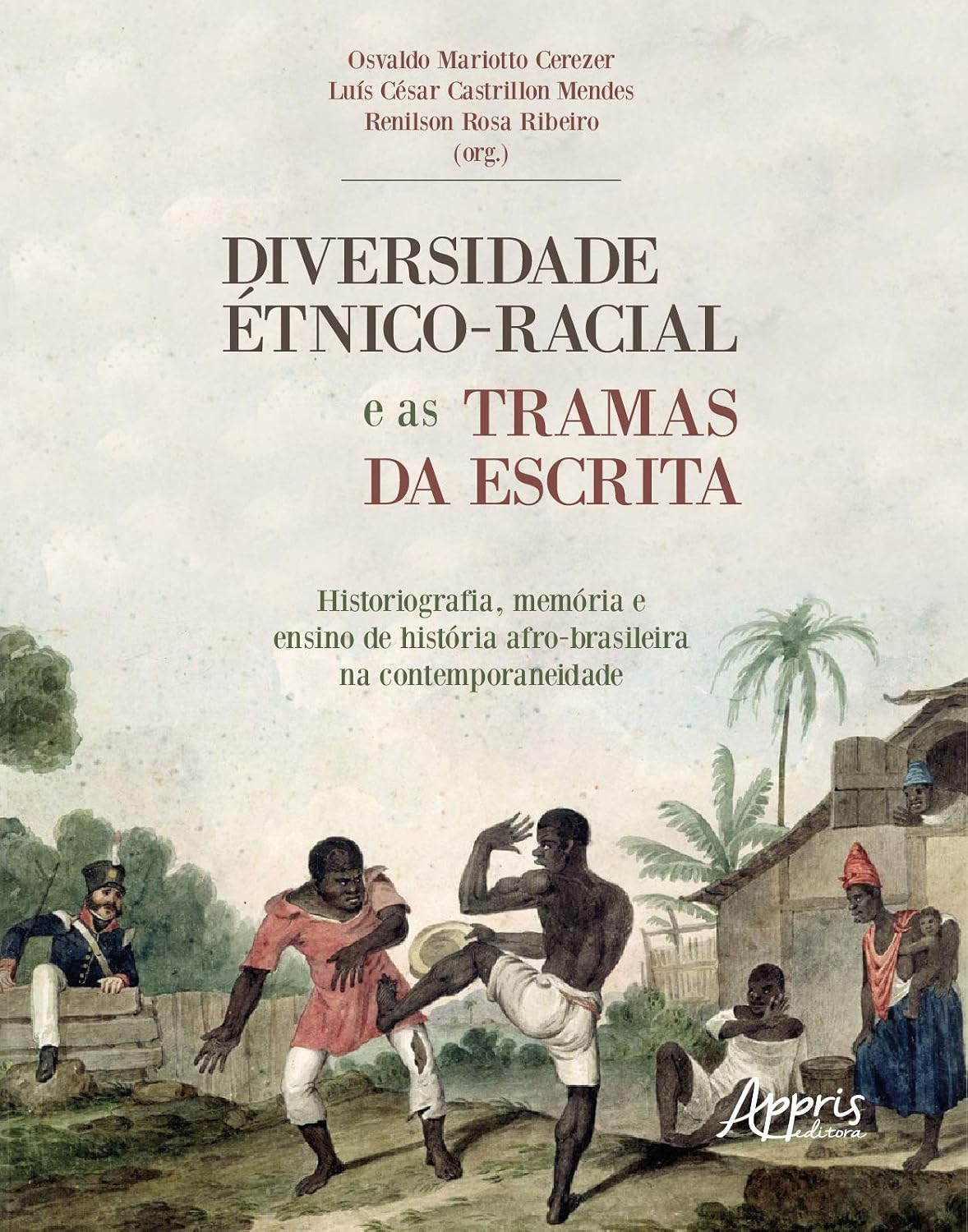 ler totalmente Diversidade étnico-racial e as tramas da escrita historiografia, memória e ensino de história: afro-brasileira na contemporaneidade