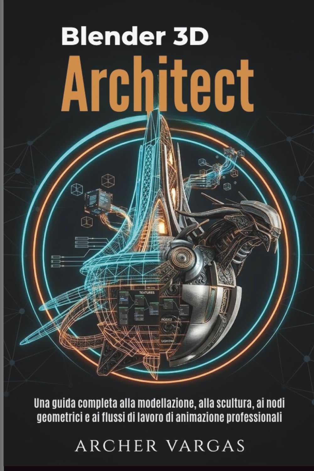 capítulo por capítulo baixar Blender 3D Architect: Una guida completa alla modellazione, alla scultura, ai nodi geometrici e ai flussi di lavoro di animazione professionali (Italian Edition)