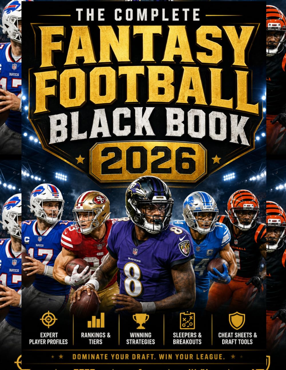 THE COMPLETE FANTASY FOOTBALL BLACK BOOK 2026: The Complete Fantasy Football Blueprint Featuring Player Rankings, Consistency Ratings, Dynasty Picks, Rookie Profiles, and Championship Strategy for 202 baixar livro de graça