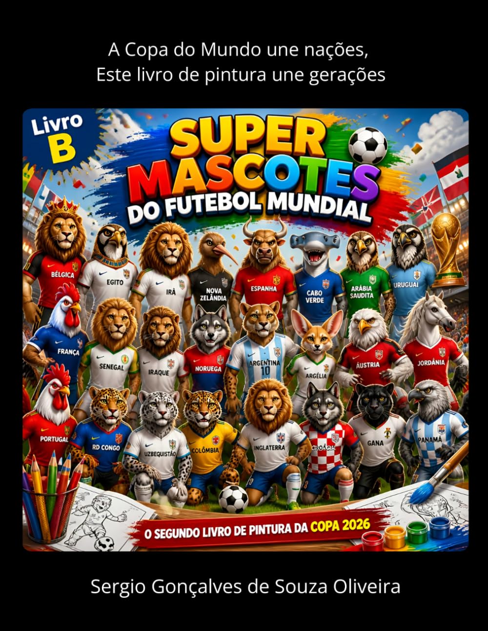 capítulo por capítulo baixar Super Mascotes do Futebol Mundial - Livro B: O Segundo Livro de Pintura da Copa de 2026 (Portuguese Edition)