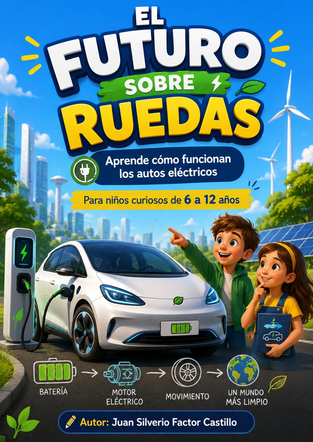 capítulo por capítulo baixar EL FUTURO SOBRE RUEDAS: Aprende cómo funcionan los autos eléctricos: Para niños curiosos de 12 a 18 años (Spanish Edition)