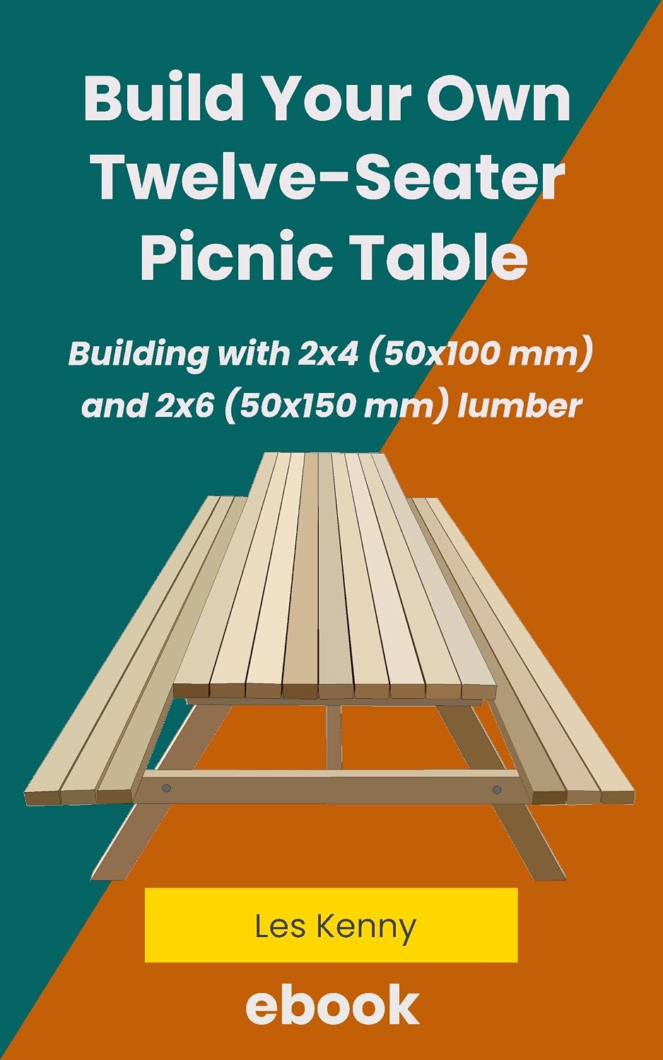 ler totalmente Build Your Own Twelve-Seater Picnic Table: Building with 2 x 4 (50 x 100 mm) and 2 x 6 (50 x 150 mm) Lumber (English Edition)
