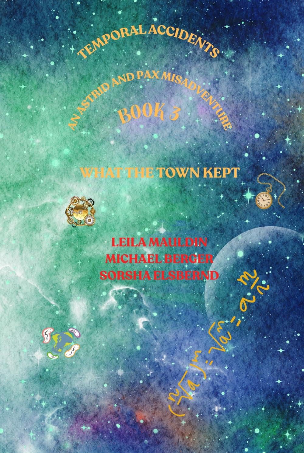 capítulo por capítulo baixar TEMPORAL ACCIDENTS; AN ASTRID AND PAX MISADVENTURE: BOOK 3: WHAT THE TOWN KEPT