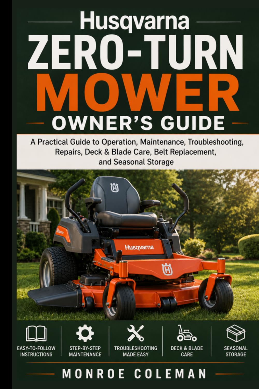 Husqvarna zero-turn mower owner's guide: A Practical Guide to Operation, Maintenance, Troubleshooting, Repairs, Deck & Blade Care, Belt Replacement, and Seasonal Storage baixar livro de graça