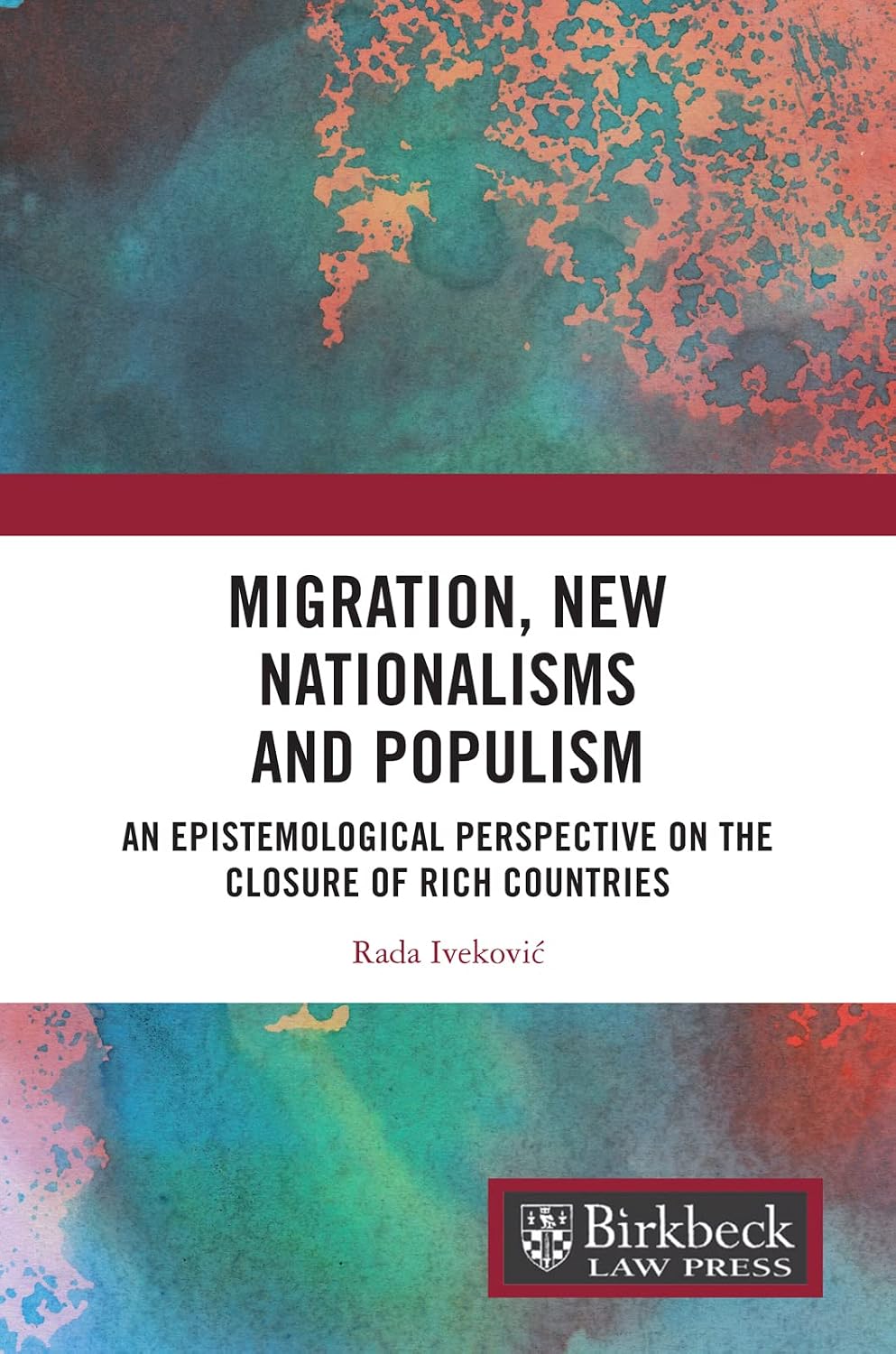 ler totalmente Migration, New Nationalisms and Populism: An Epistemological Perspective on the Closure of Rich Countries (Birkbeck Law Press) (English Edition)