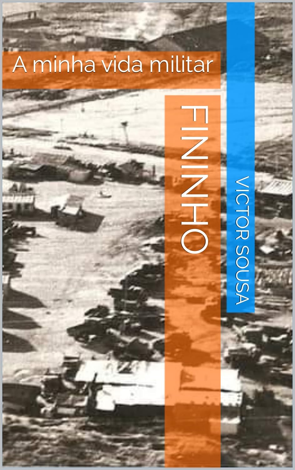 ler totalmente Fininho: A minha vida militar