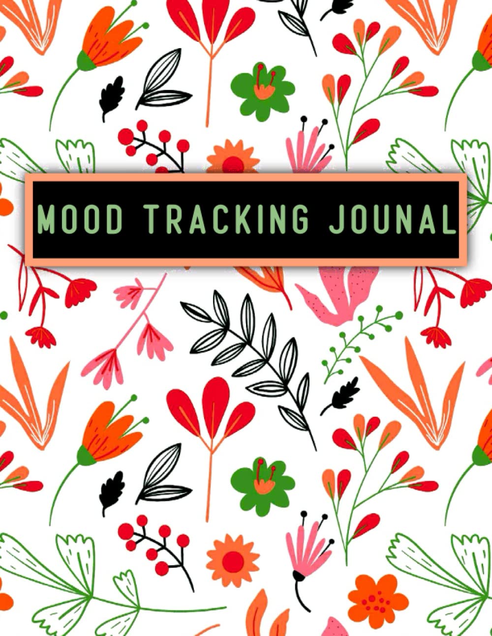 ler totalmente Mood Tracking Jounal: Track Your Depression Symptoms and Emotional Patterns and Health