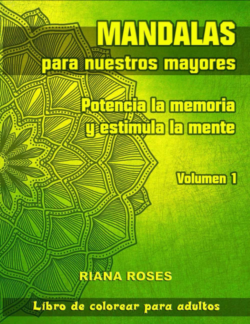 MANDALAS para nuestros Mayores. Potencia la Memoria y Estimula la Mente. Volumen 1 baixar o livro de graça
