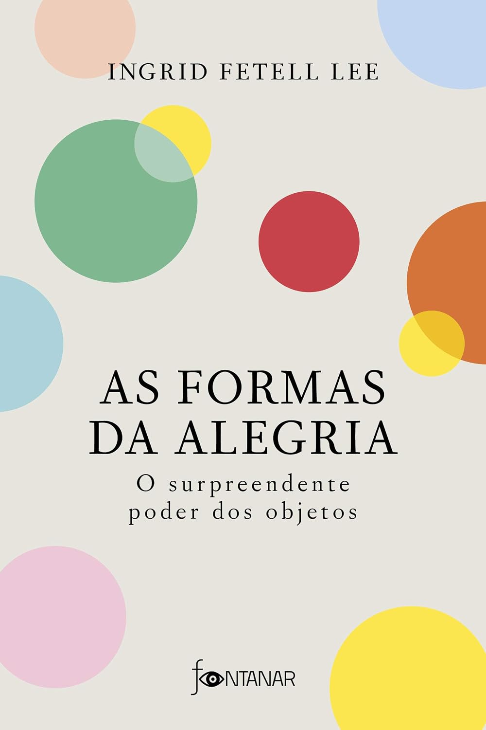 As formas da alegria: O surpreendente poder dos objetos baixar livro de graça