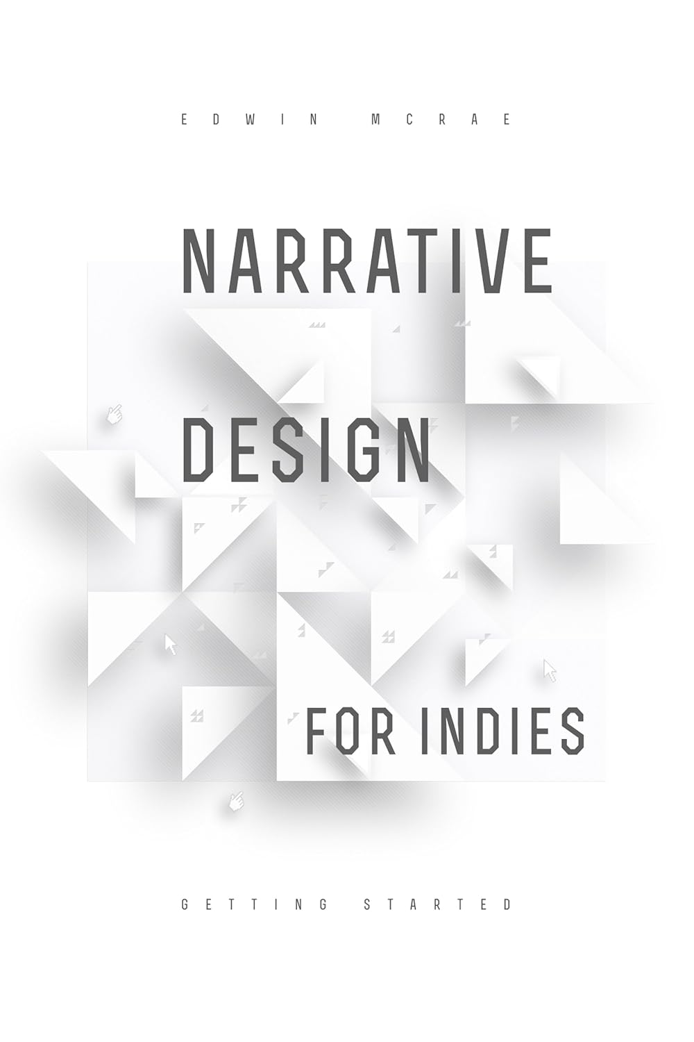 ler totalmente Narrative Design for Indies: Getting Started (Narrative Design for Games) (English Edition)