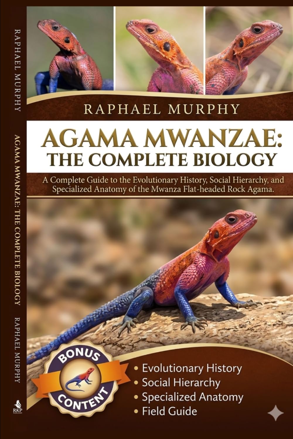 Agama Mwanzae: THE COMPLETE BIOLOGY: A Complete Guide to the Evolutionary History, Social Hierarchy, and Specialized Anatomy of the Mwanza Flat-headed Rock Agama. baixar livro de graça