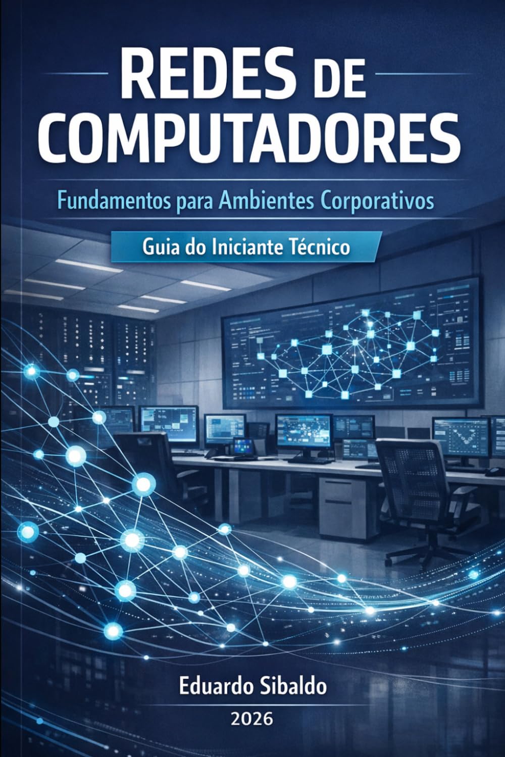 ler totalmente Redes de Computadores — Fundamentos para Ambientes Corporativos: Guia do Iniciante Técnico (Portuguese Edition)