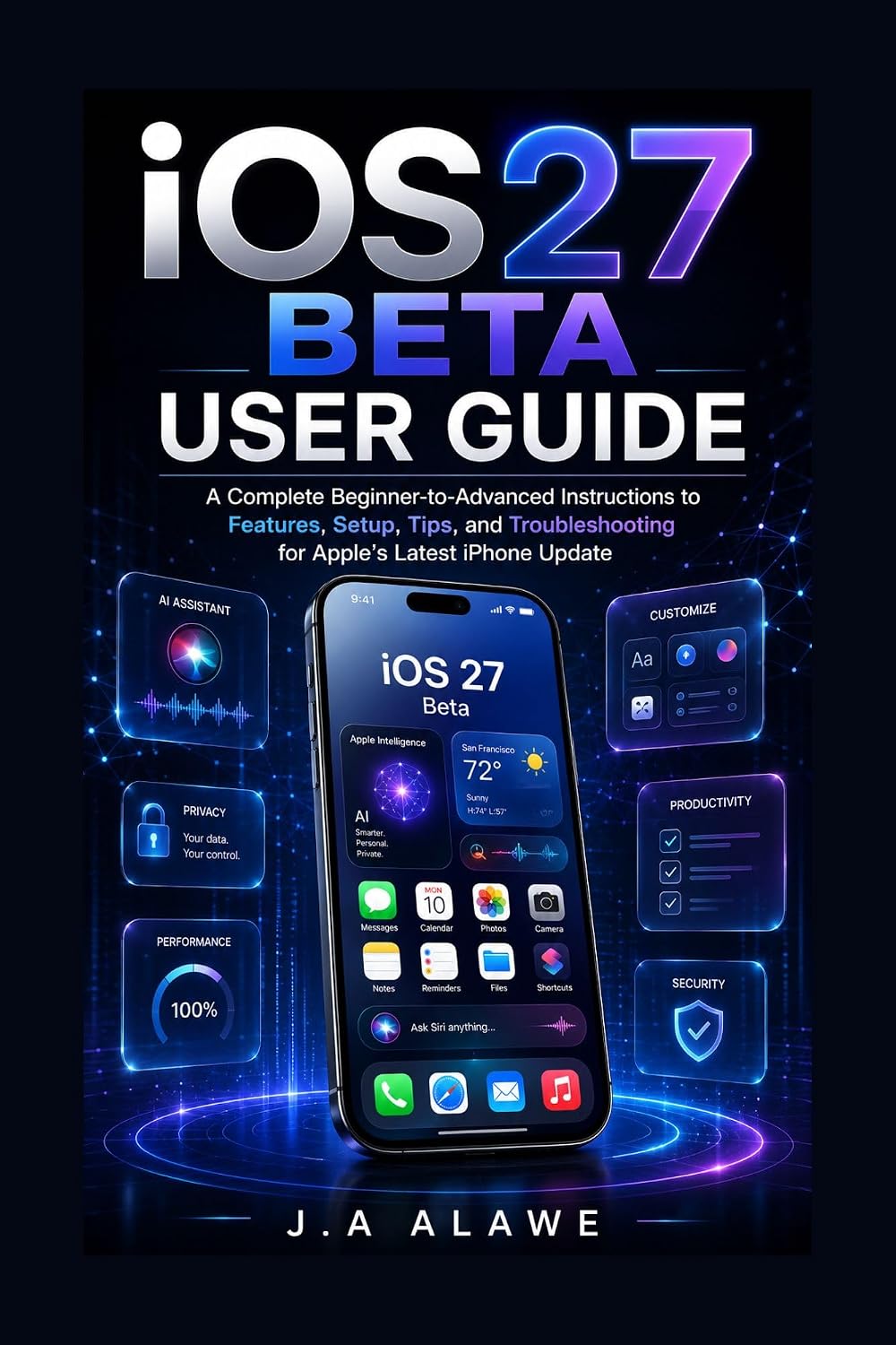 iOS 27 Beta user guide: A Complete Beginner-to-Advanced instructions to Features, Setup, Tips, and Troubleshooting for Apple’s Latest iPhone Update (English Edition) baixar livro de graça