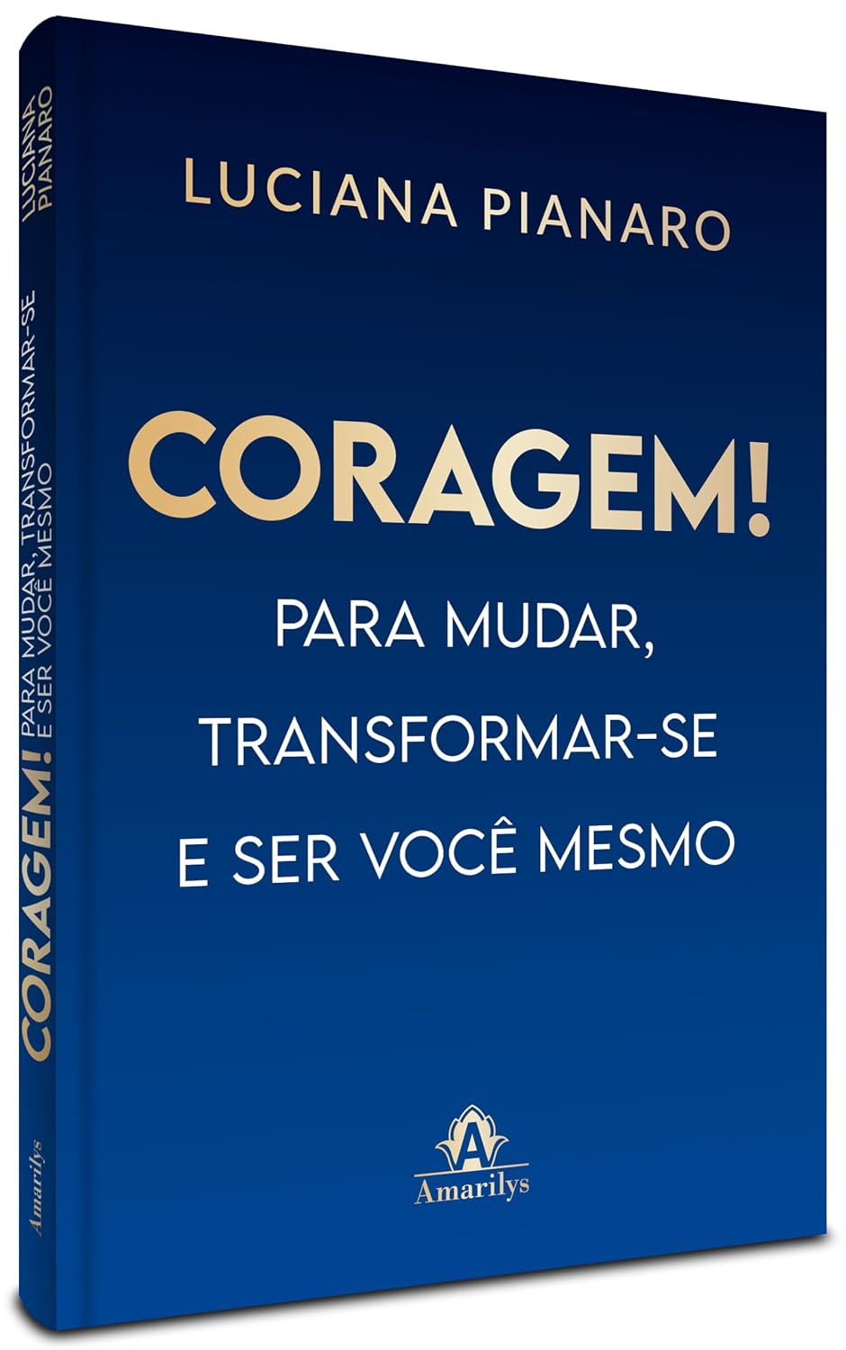 Coragem!: Para mudar, transformar-se e ser você mesmo
