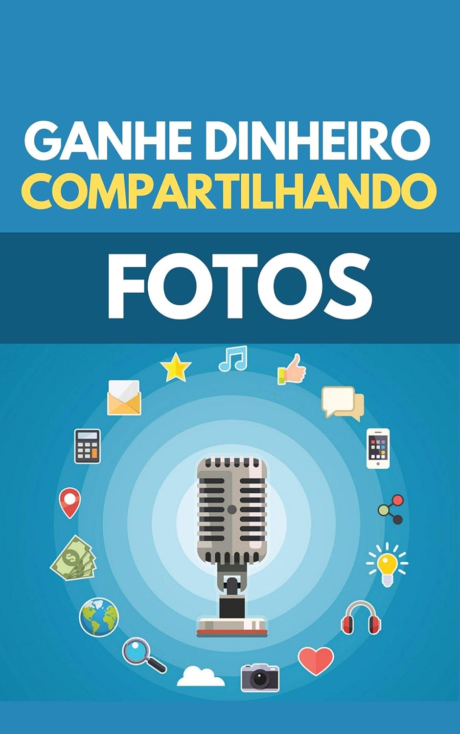Ganhe Dinheiro Compartilhando Fotos baixar livro de graça