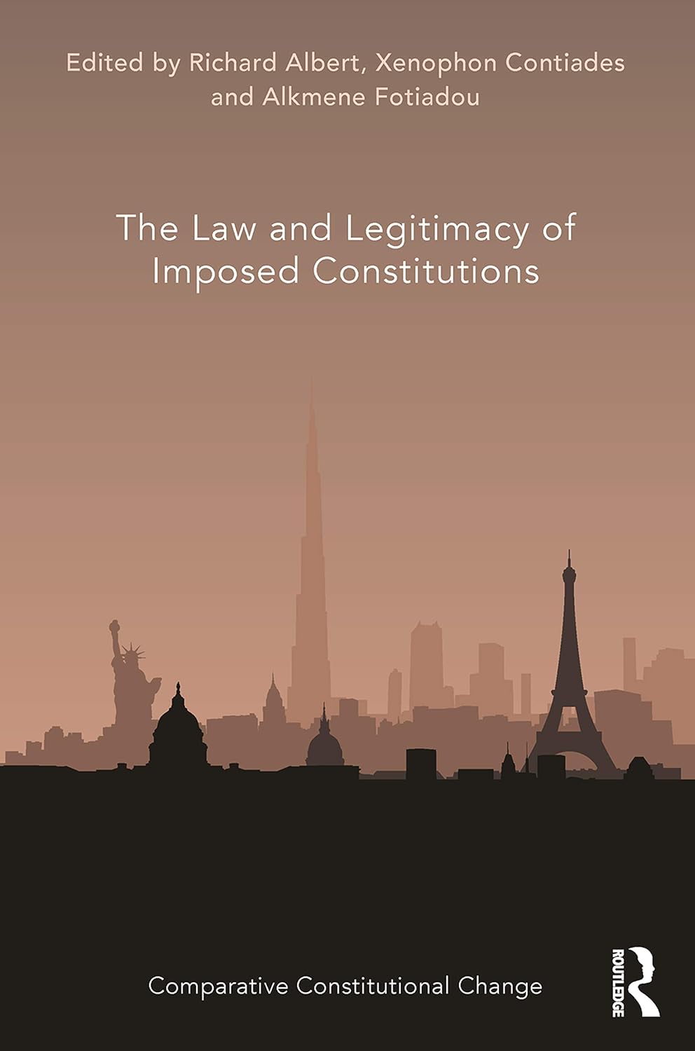 The Law and Legitimacy of Imposed Constitutions (Comparative Constitutional Change) (English Edition) baixar livro de graça