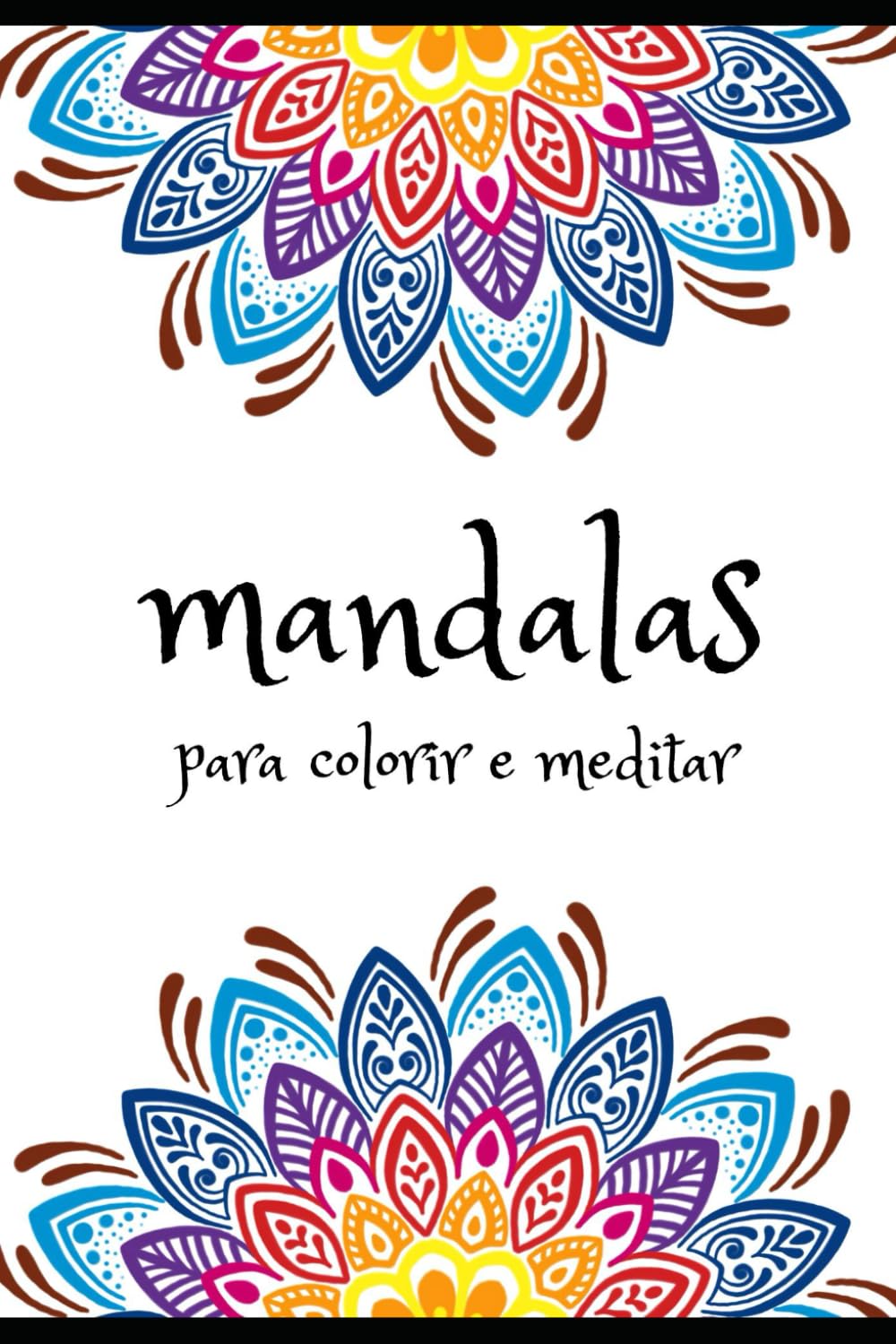 ler totalmente Mandalas para Colorir e Meditar: Desperte sua criatividade (Portuguese Edition)