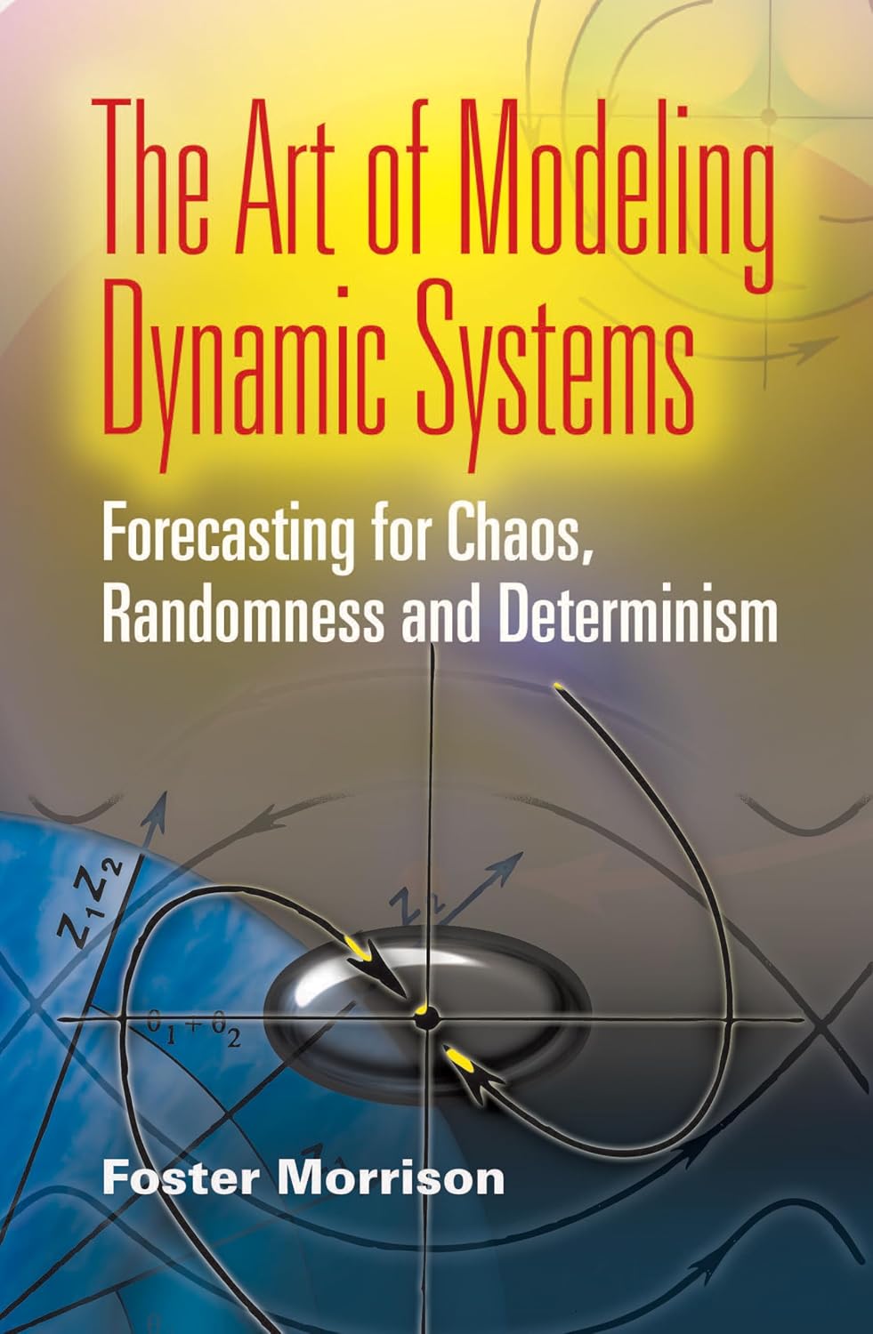capítulo por capítulo baixar The Art of Modeling Dynamic Systems: Forecasting for Chaos, Randomness, and Determinism