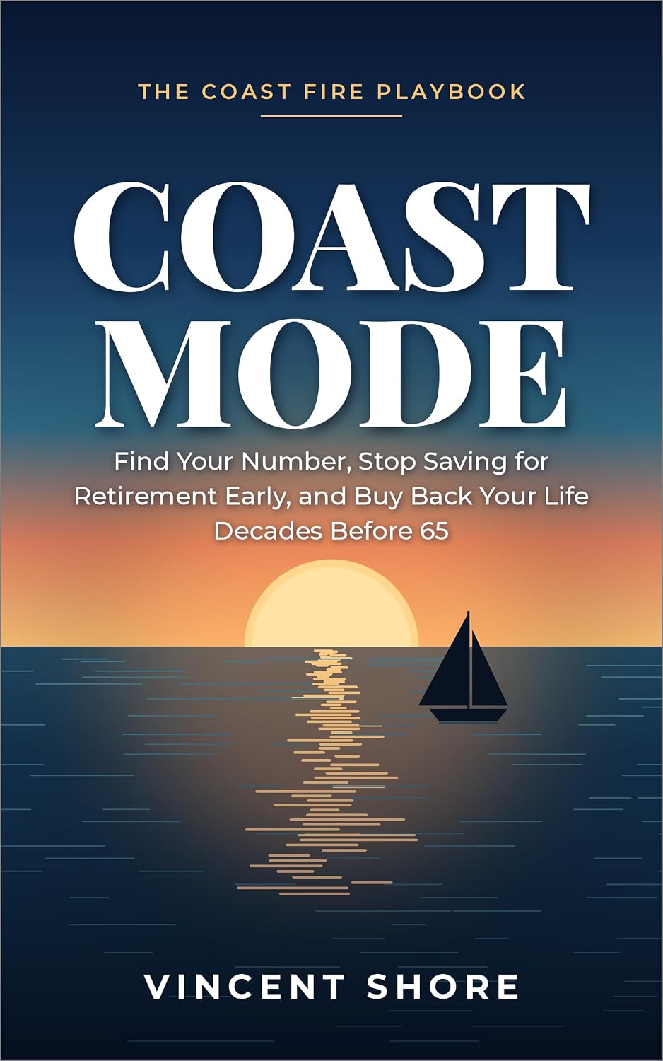 ler totalmente Coast Mode: The Coast FIRE Playbook: Find Your Number, Stop Saving for Retirement Early, and Buy Back Your Life Decades Before 65 (English Edition)
