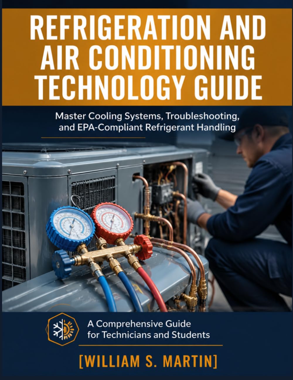 ler totalmente Refrigeration and Air Conditioning Technology Guide: Master Cooling Systems, Troubleshooting, and EPA-Compliant Refrigerant Handling