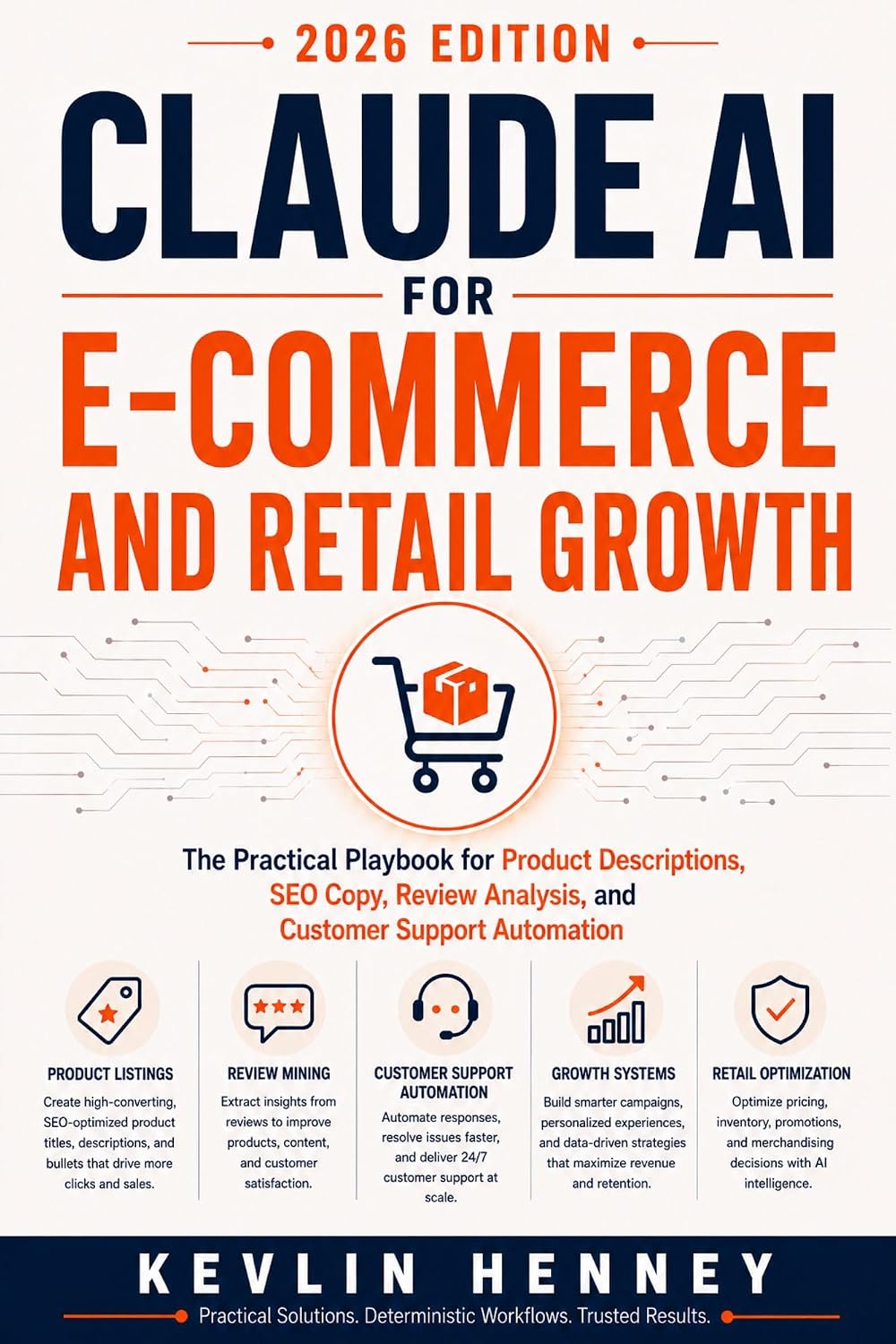 ler totalmente Claude AI for E-Commerce and Retail Growth: The Practical Playbook for Product Descriptions, SEO Copy, Review Analysis, and Customer Support Automation (English Edition)