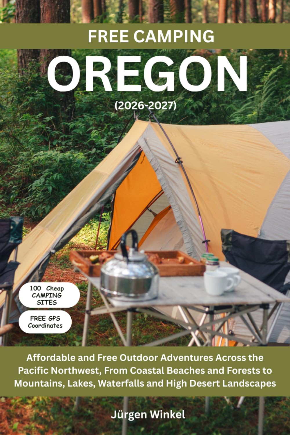 ler totalmente Free Camping Oregon 2026: Affordable and Free Outdoor Adventures Across the Pacific Northwest, From Coastal Beaches and Forests to Mountains, Lakes, Waterfalls and High Desert Landscapes