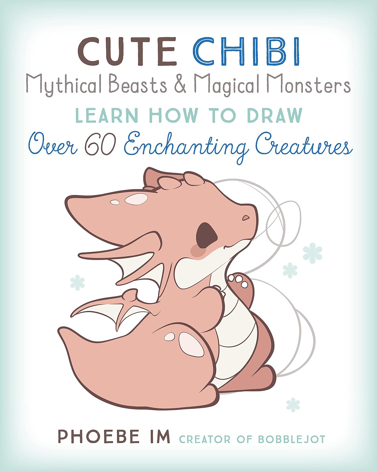 capítulo por capítulo baixar Cute Chibi Mythical Beasts & Magical Monsters: Learn How to Draw Over 60 Enchanting Creatures: 5